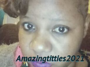 Amazingtitties2021