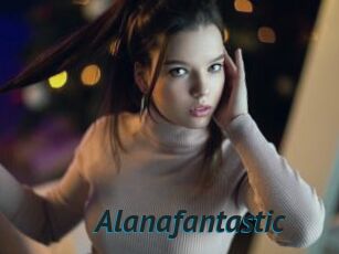 Alanafantastic