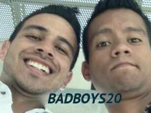 BADBOYS20