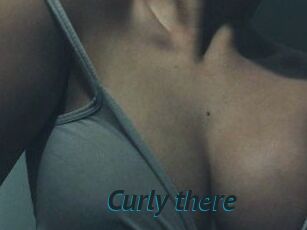 Curly_there