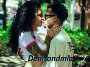 Denisandmia