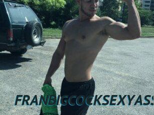 FRANBIGCOCKSEXYASS