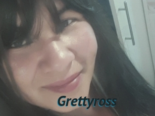 Grettyross