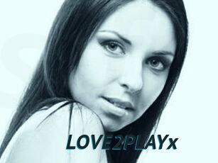 LOVE2PLAYx