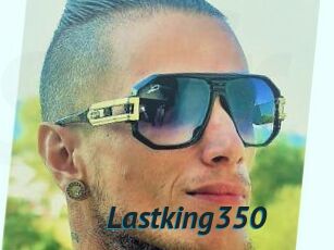 Lastking350