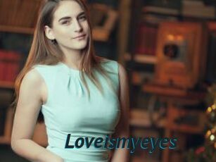 Loveismyeyes