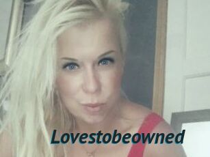 Lovestobeowned