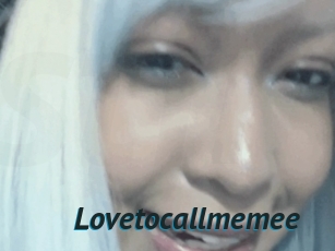 Lovetocallmemee