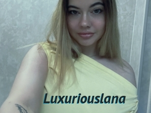 Luxuriouslana