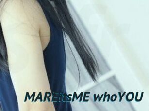 MAREitsME_whoYOU