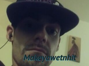 Makeyawetnhit