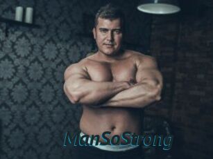 ManSoStrong