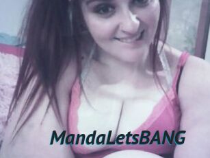 MandaLetsBANG