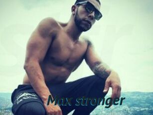 Max_stronger