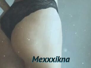 Mexxxikna