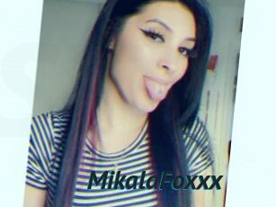 MikalaFoxxx