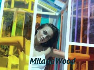 MilanaWood