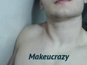 Makeucrazy