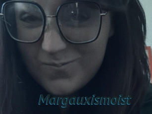 Margauxismoist