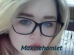 Maxinehamlet