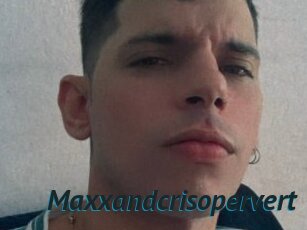 Maxxandcrisopervert