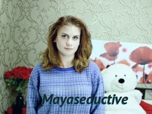 Mayaseductive