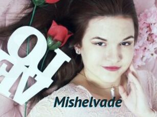 Mishelvade