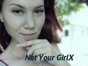 Not_Your_GirlX