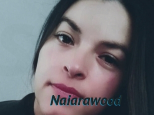 Naiarawood