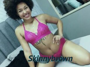 Skinnybrown