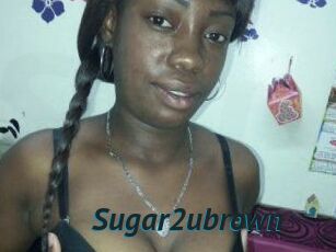 Sugar2ubrown