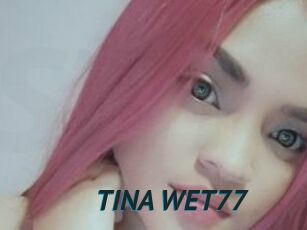 TINA_WET77