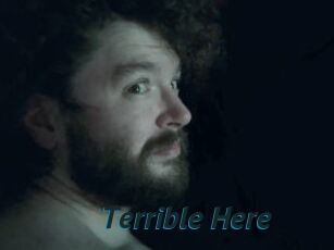 Terrible_Here