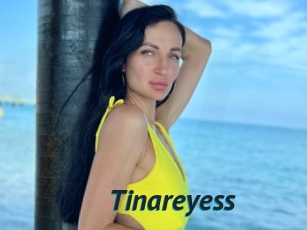 Tinareyess