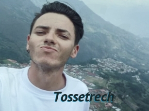 Tossetrech