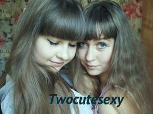 Twocutesexy