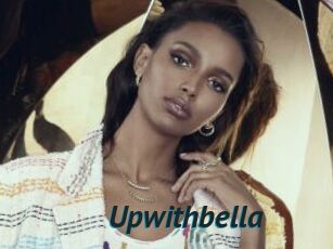 Upwithbella