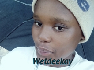 Wetdeekay