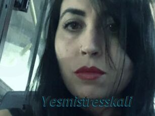 Yesmistresskali